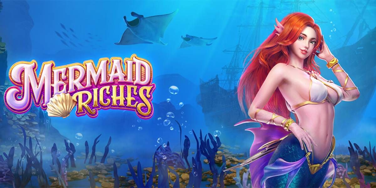 “MERMAID RICHES” ผู้สูงศักดิ์แห่งวังใต้ทะเลลึกอันลึกลับ
