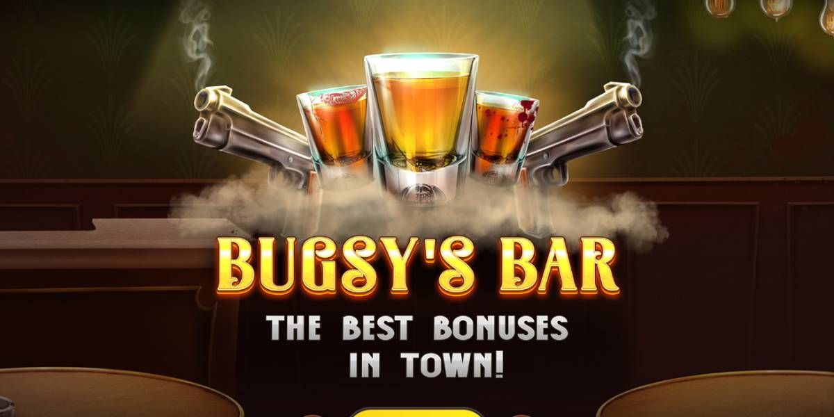 โชว์ความแข็งแกร่งในตัวคุณ Bugsy's Bar