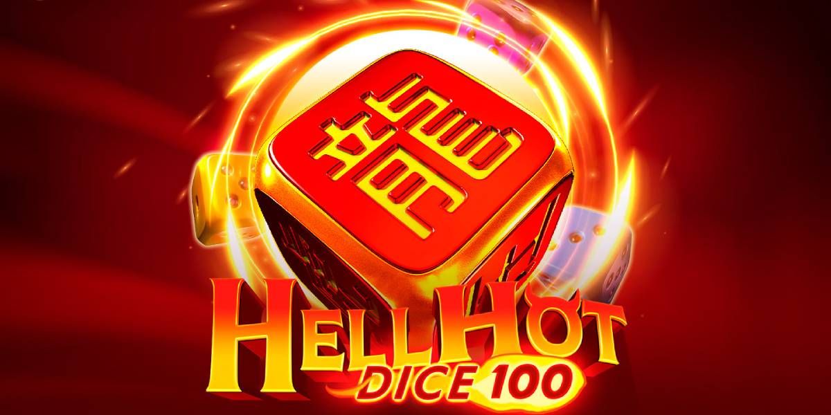 ออกผจญภัยในเปลวเพลิงไปกับ HELL HOT DICE 100